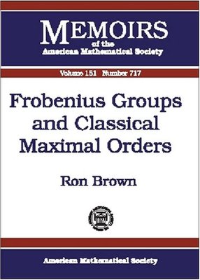 【预售】Frobenius Groups and Classical Maximal Orders