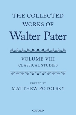 【预订】The Collected Works of Walter Pater: Classical Studies