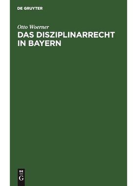 预订 Das Disziplinarrecht in Bayern: 9783112512951