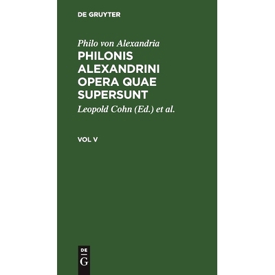 预订 PHILONIS ALEXANDRINI OPERA QUAE SUPERSUNT, V. 5 PAO: 9783112630235