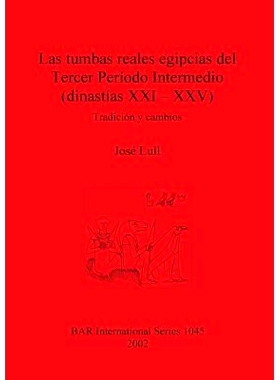 预订 Las tumbas reales egipcias del Tercer Período Intermedio (dinastías XXI – XXV): Tradición y cambios 第三中间时