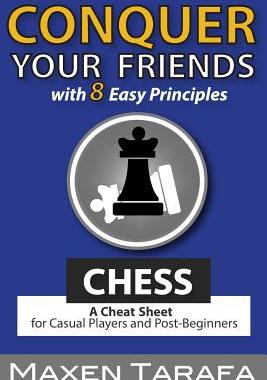 【预订】Chess: Conquer your Friends with 8 Easy Principles: A Cheat Sheet fo 9781508510635