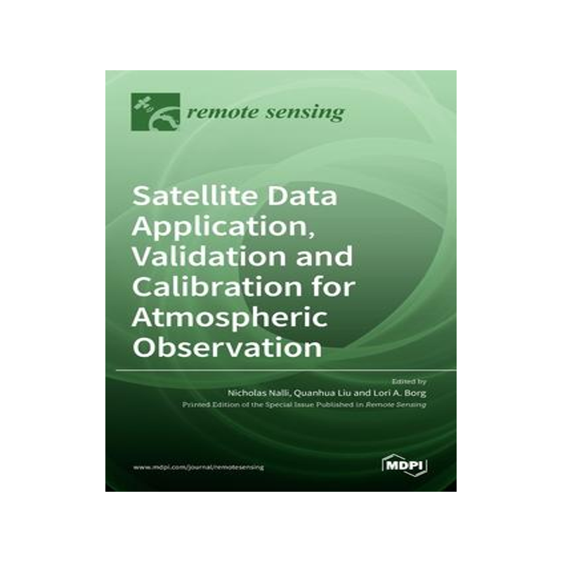 [预订]Satellite Data Application, Validation and Calibration for Atmospheric Observation 9783036521381