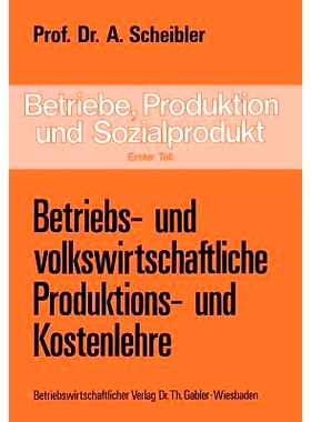 预订 Betriebe, Produktion und Sozialprodukt: Erster Teil Betriebs- und volkswirtschaftliche Produktions- und Kostenlehre