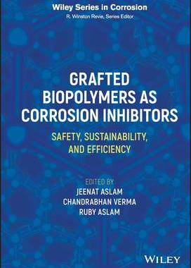 [预订]Grafted Biopolymers as Corrosion Inhibitors: Safety, Sustainability, and Efficiency 9781119881360