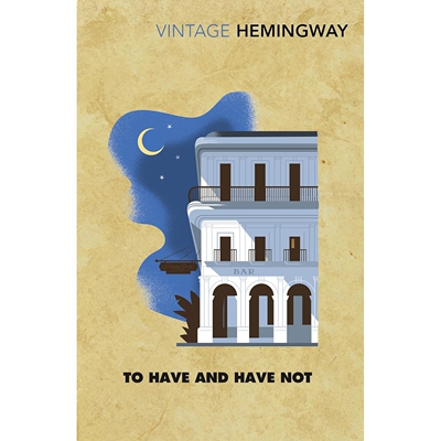 现货 有钱人和没钱人 Ernest Hemingway 海明威 英文原版 To Have and Have Not