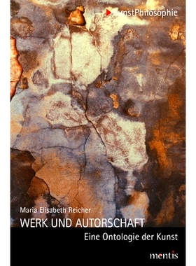 预订 Werk und Autorschaft: Eine Ontologie der Kunst 工作与作者：艺术本体论: 9783957431028