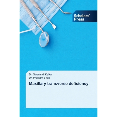 预订 Maxillary transverse deficiency 上颌横弓缺损: 9786200695413