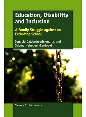 预订 Education, Disability and Inclusion: A Family Struggle against an Excluding School 教育、残疾和包容：一个家庭与一所