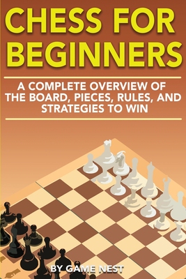 【预订】Chess for Beginners: A Complete Overview of the Board, Pieces, Rules, and Strategies to Win