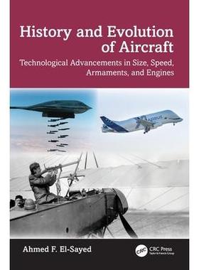 预订 History and Evolution of Aircraft: Technological Advancements in Size, Speed, Armaments, and Engines飞机的历史与演
