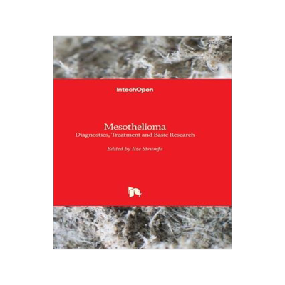 [预订]Mesothelioma - Diagnostics, Treatment and Basic Research 9781803553481