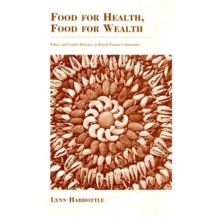 IRANIAN WEALTH AND HEALTH COMMUNITIES BRITISH 9781571817402 FOR IDENTITIES ETHNIC FOOD 預訂 GENDER