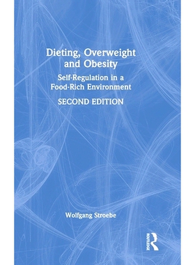 预订 Dieting, Overweight and Obesity: Self-Regulation in a Food-Rich Environment 节食，超重和肥胖：富含食物的环境中的自