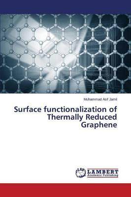 [预订]Surface functionalization of Thermally Reduced Graphene 9783659687297