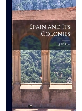 预订 Spain and its Colonies: 9781018942421