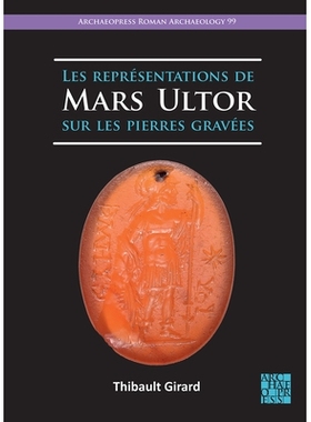 预订 Les Representations de Mars Ultor Sur Les Pierres Gravees 火星对地球的影响: 9781803275093