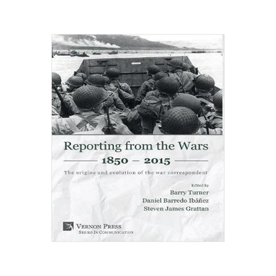 [预订]Reporting from the Wars 1850 - 2015: The origins and evolution of the war correspondent 9781622731015
