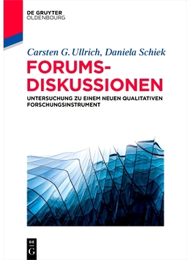 预订 Forumsdiskussionen: Untersuchung zu einem neuen qualitativen Forschungsinstrument 论坛讨论: 9783110665888