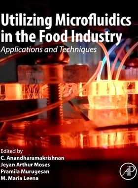 预订 Utilizing Microfluids in the Food Industry: Applications and Techniques 微流体在食品工业中的应用: 9780443134531