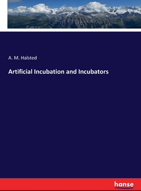 【预订】Artificial Incubation and Incubators