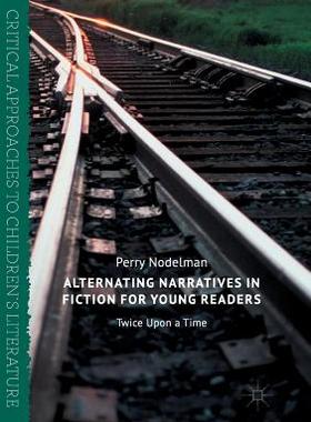 【预订】Alternating Narratives in Fiction for Young Readers