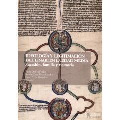 预订 Ideología y legitimación del linaje en la Edad Media : sucesión, familia y memoria: 9788419726025