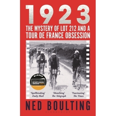 预订 1923: The Mystery of Lot 212 and a Tour de France Obsession 1923 年：212 号拍品之谜和对环法自行车赛的痴迷: 97813994
