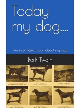 预订 Today my dog....: An informative book about my dog: 9781660174812