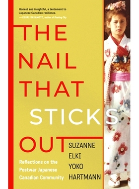 预订 The Nail That Sticks Out: Reflections on the Postwar Japanese Canadian Community 突出的钉子：对战后日本加拿大社区的
