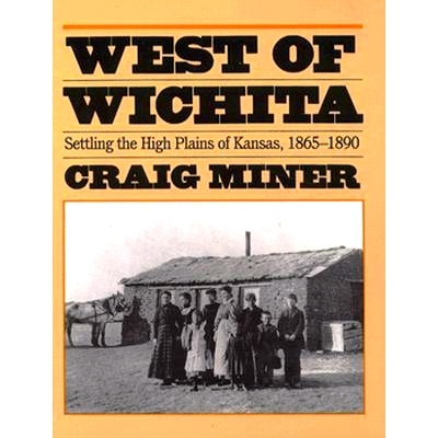 预订 West of Wichita: Settling the High Plains of Kansas: 9780700603640