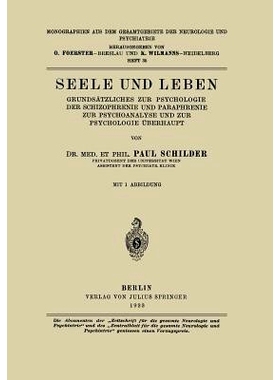 预订 Seele und Leben: Grundsätzliches zur Psychologie der Schizophrenie und Paraphrenie zur Psychoanalyse und zur Psych