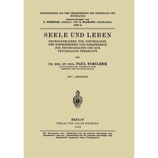 预订 Seele und Leben: Grundsätzliches zur Psychologie der Schizophrenie und Paraphrenie zur Psychoanalyse und zur Psych