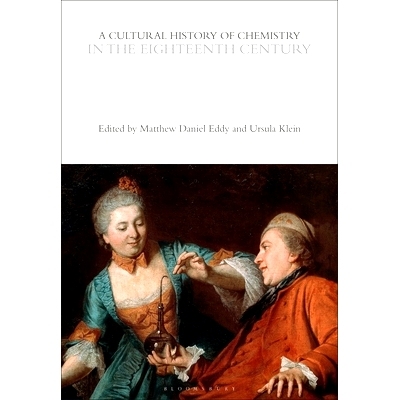 预订 A Cultural History of Chemistry in the Eighteenth Century: 9781350552142