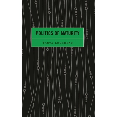 预订 Politics of Maturity 成熟政治: 9781666907261