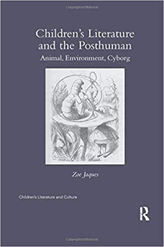 【预售】Children’s Literature and the Posthuman: Animal, Environment, Cyborg