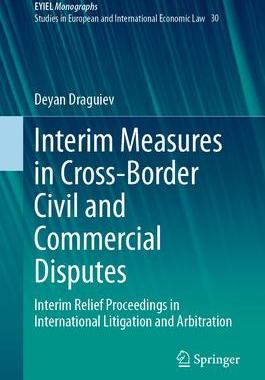 [预订]Interim Measures in Cross-Border Civil and Commercial Disputes 9783031287039