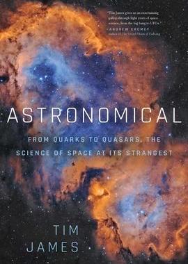 [预订]Astronomical: From Quarks to Quasars: The Science of Space at Its Strangest 9781643137872
