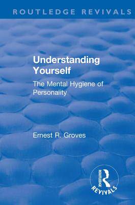 【预订】Revival: Understanding Yourself: The Mental Hygiene of Personality (1935)