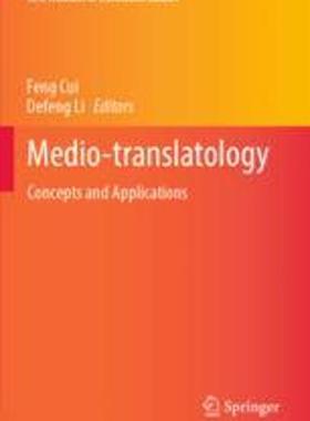 [预订]Medio-Translatology: Concepts and Applications 9789811909979