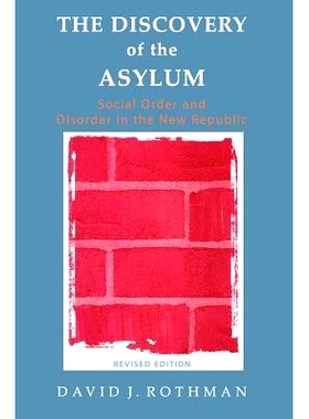 预订 The Discovery of the Asylum: Social Order and Disorder in the New Republic 庇护的发现：新共和国的社会秩序与障碍 第2