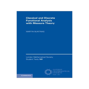 现货 Classical and Discrete Functional Analysis with Measure Theory 9781107634886