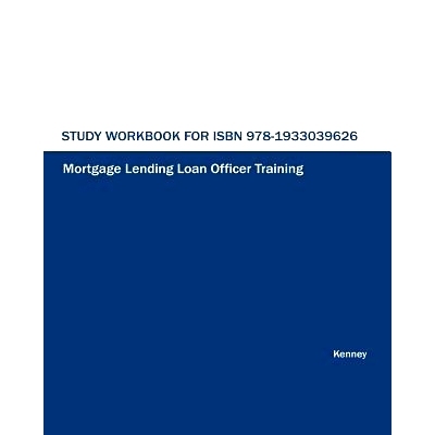 预订 Study Workbook for ISBN 978-1933039626 Mortgage Lending Loan Officer Training: 9781933039572