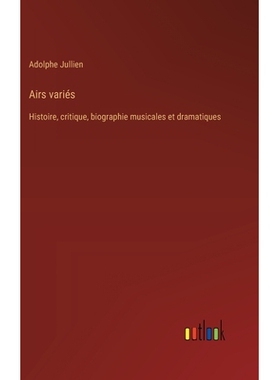 预订 Airs variés: Histoire, critique, biographie musicales et dramatiques: 9783385024632