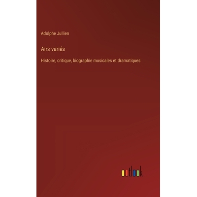 预订 Airs variés: Histoire, critique, biographie musicales et dramatiques: 9783385024632