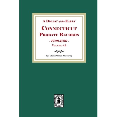 预订 A Digest of the Early Connecticut Probate Records, 1700-1729. (Volume #2): 9781639146802