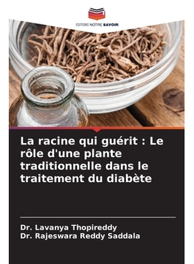 预订 La racine qui guérit: Le rôle d’une plante traditionnelle dans le traitement du diabète: 9786209308529