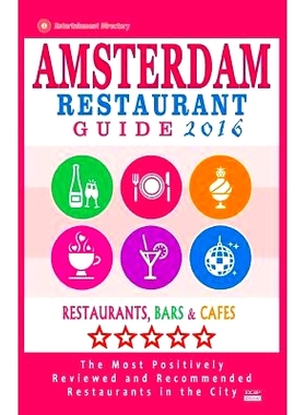 预订 Amsterdam Restaurant Guide 2016: Best Rated Restaurants in Amsterdam - 500 Restaurants, Bars and Cafes Recommended