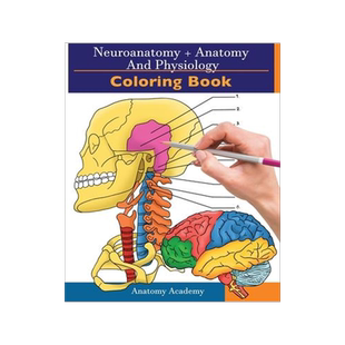 [预订]Neuroanatomy + Anatomy and Physiology Coloring Book: 2-in-1 Collection Set Incredibly Detailed Self- 9781914207051