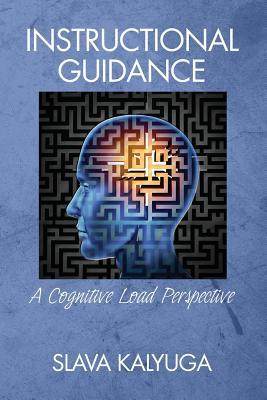 [预订]Instructional Guidance: A Cognitive Load Perspective 9781681231341